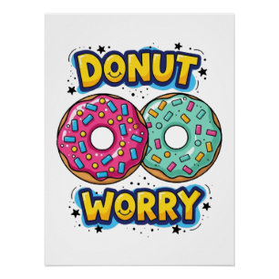 Póster Glossy Donut Worry