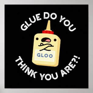 Póster Glue ¿Crees que eres gracioso Glue Pun Dark BG