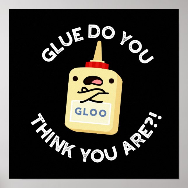 Póster Glue ¿Crees que eres gracioso Glue Pun Dark BG (Frente)
