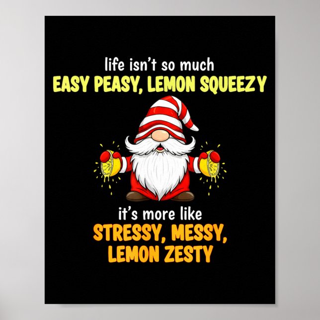 Póster Gnome - Life Isn't So Much Easy Peasy Lemon Squeez (Frente)