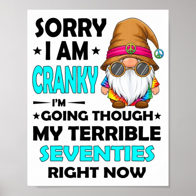 Póster Gnome Sorry I'm Cranky Im Going Through My Terribl (Frente)