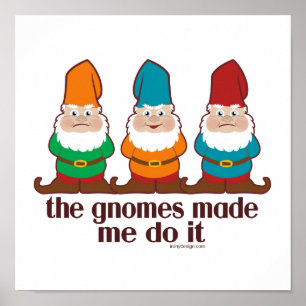 Póster Gnomes Me Hizo Hacerlo Humor