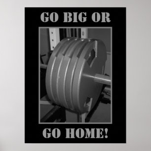 Póster GO BIG OR GO HOME! Weightlifting Exercise Poster