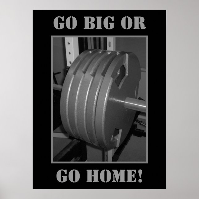 Póster GO BIG OR GO HOME! Weightlifting Exercise Poster (Frente)