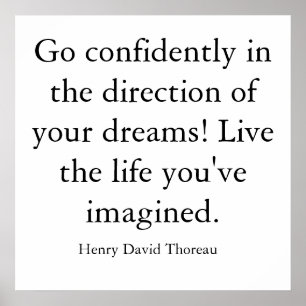 Póster Go confidently in the direction of your dreams!...