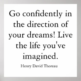Póster Go confidently in the direction of your dreams!...