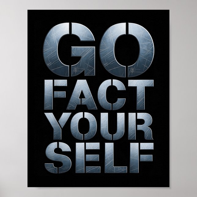Póster Go Fact Yourself Funny Slogan Science Steel Engine (Frente)