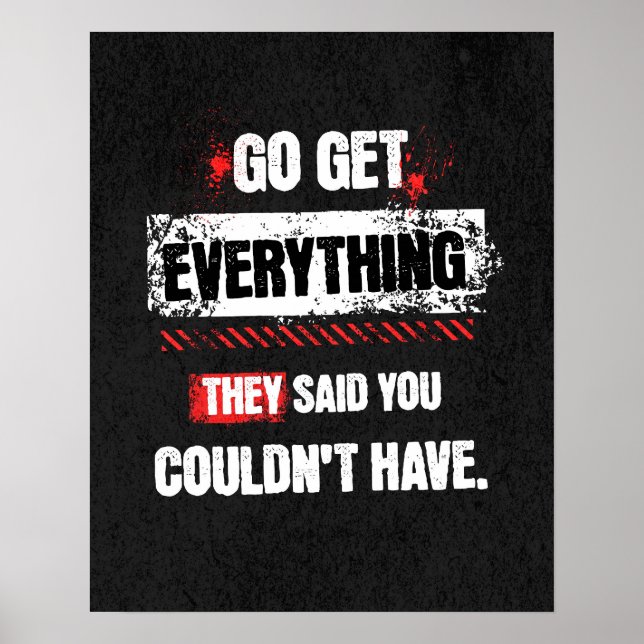 Póster Go Get Everything They Said You Couldn't Have (Frente)