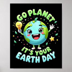 Póster Go Planet Is Your Earth Day 2025 Teacher Kids Boy