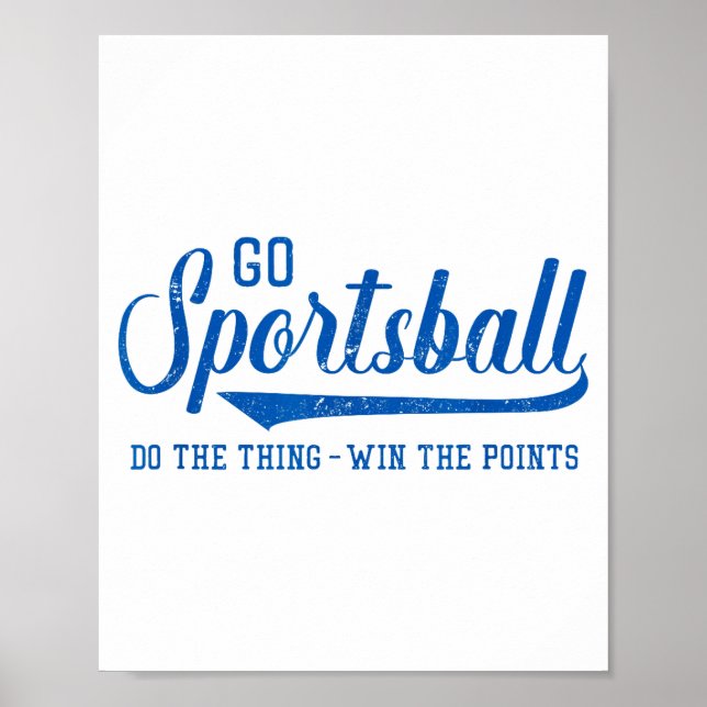 Póster Go Srtsball! Do The Thing Win The Ints - Funny Srt (Frente)