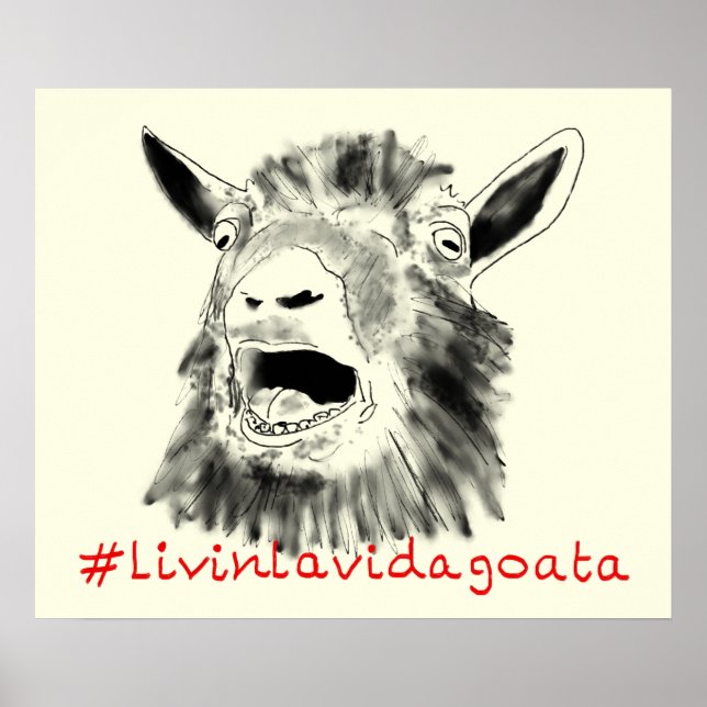 Póster Goat divertido Livin La Vida Goata diciendo (Frente)