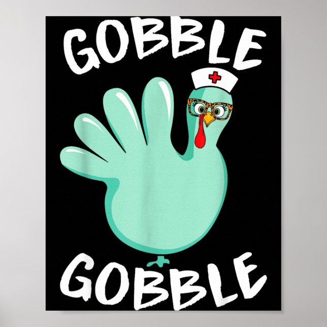 Póster Gobble Gobble Funny Turkey Glove Thanksgiving Nurs (Frente)