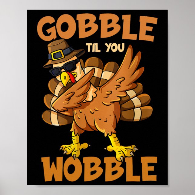 Póster Gobble hasta que tambalees feliz Día de Acción de  (Frente)