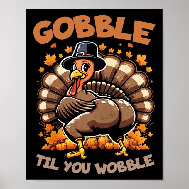 Póster Gobble hasta que tambalees feliz Día de Acción de  (Frente)