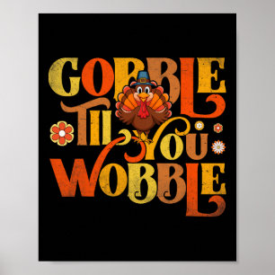Póster Gobble Hasta Que te Tambalee Cara de Pavo Divertid