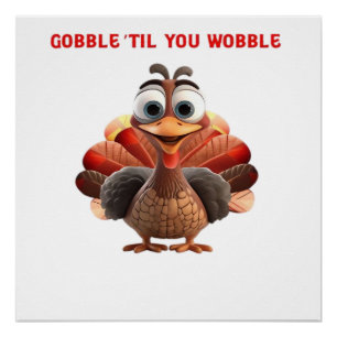 Póster Gobble �Hasta Que te Tambalees Diseño Divertido de