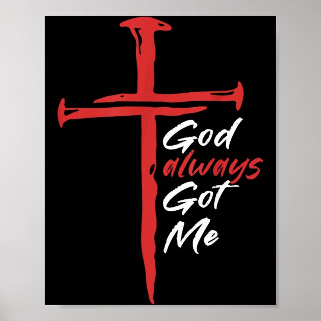 Póster God Always Got Me Religion Quote Christian  (Frente)