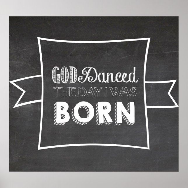 Póster God Danced the Day I Was Born Poster (Frente)