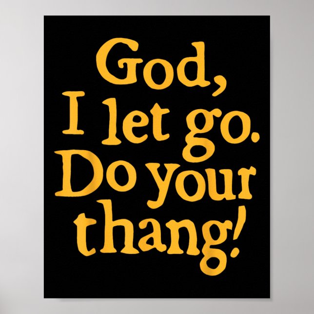 Póster God I Let Go Do Your Thang Christian Faith Bible & (Frente)