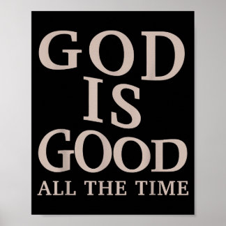 Póster God Is Good All The Time Christian Faith Bible Ver