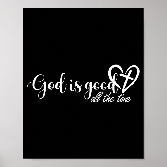 Póster God Is Good All The Time Cross And Heart Christian (Frente)