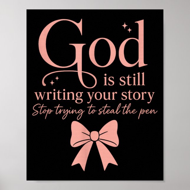 Póster God Is Still Writing Your Story Stop Trying To Ste (Frente)