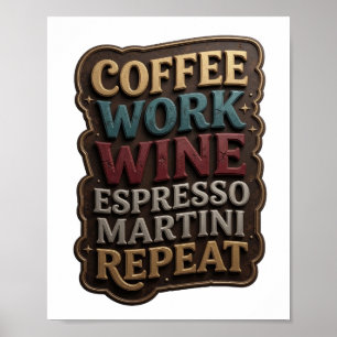 Póster Gold CAFÉ TRABAJO VINO ESPRESSO MARTINI REPETIR T