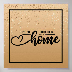 Póster Gold Speckled   It's So Good To Be Home