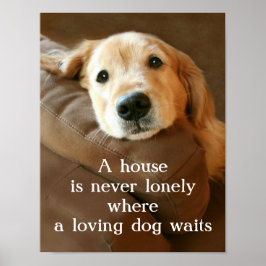 Póster Golden Retriever A House Is Never Lonely