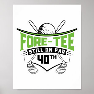 Póster Golf 40 Años Cuarenta Todavía En Par Funny 40 Años