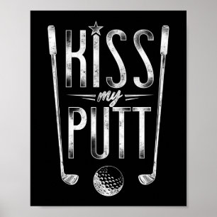 Póster Golf Kiss My Putt Pun