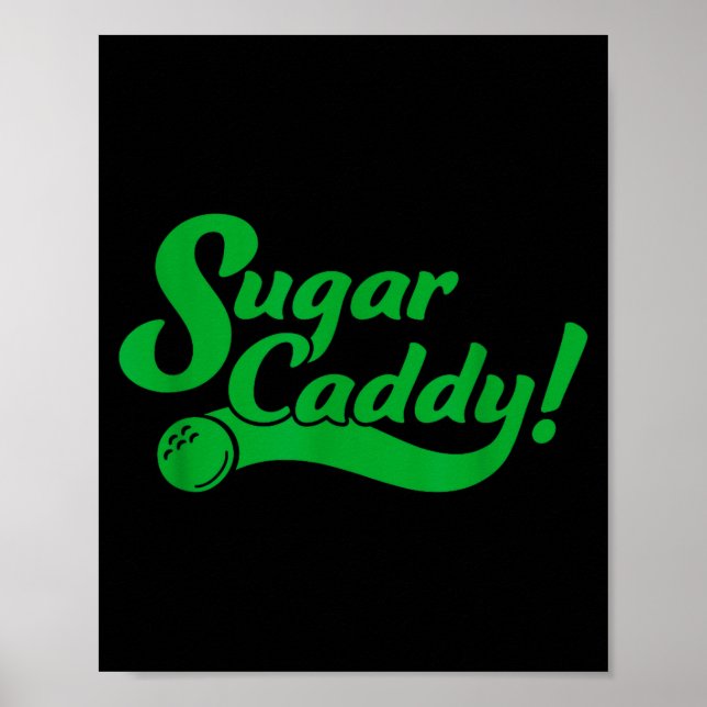 Póster Golf Player Funny Caddy Costume Sugar Caddy Golf T (Frente)