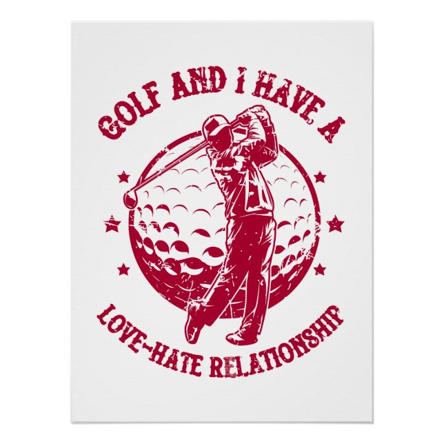 Póster Golf y yo tenemos una relación amor-odio divertida (Anverso)