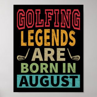 Póster Golfing Legends Are Born In August - Birthday