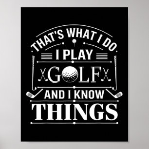 Póster Golfista Divertido eso es lo que hago Juego Golf y