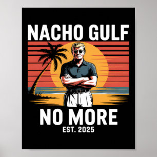 Póster Golfo Nacho No Más Divertido Vacaciones Trump 2025