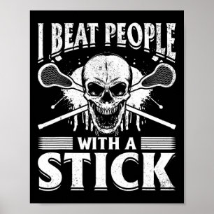 Póster Golpeo A La Gente Con Un Palo - Lacrosse Gracioso