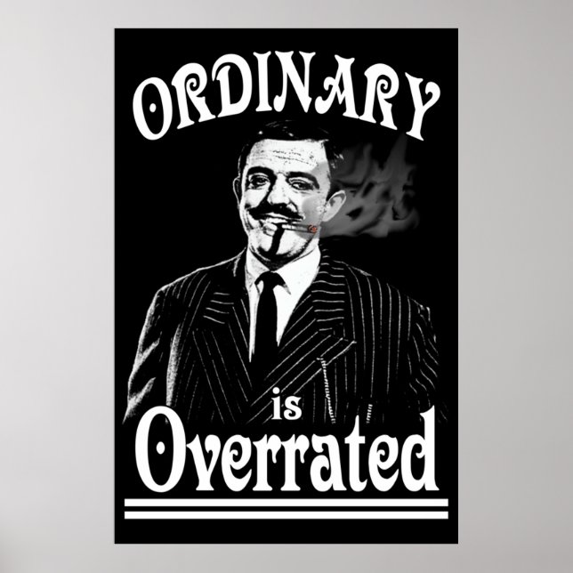 Póster Gómez Addams Ordinario es sobrevalorado (Frente)