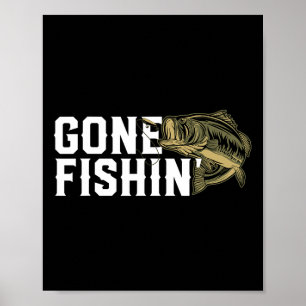 Póster Gone Fishin Gracioso Largemouth B Regalo De Pesca 