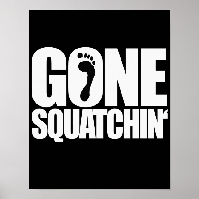 PÓSTER GONE SQUATCHIN' - (Frente)