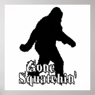 Póster Gone Squatchin'