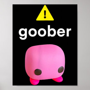 Póster Goober Meme Divertido Irónico Raro