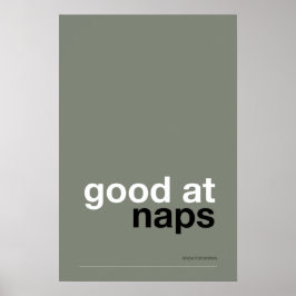 Póster GOOD AT NAPS – Cozy Wall Art