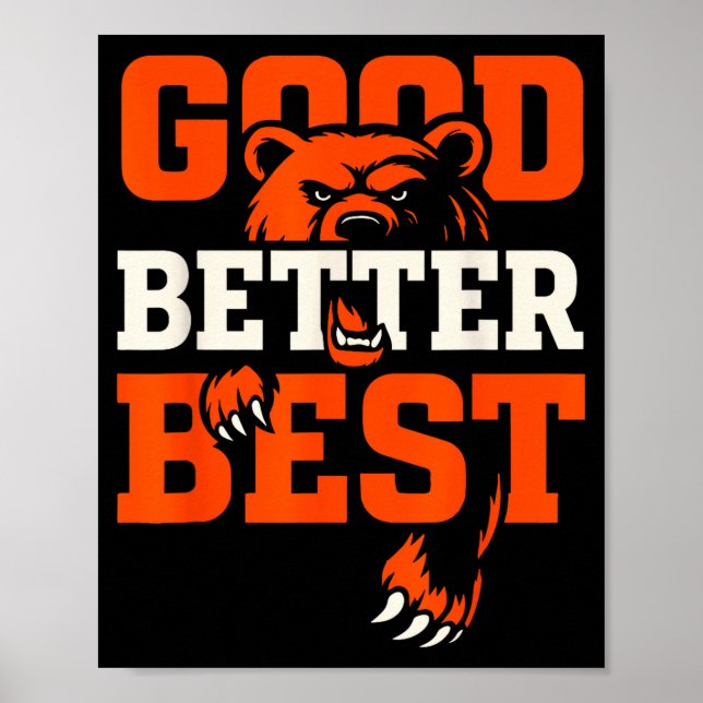 Póster Good Better Never Let It Rest Motivation Bear  (Frente)