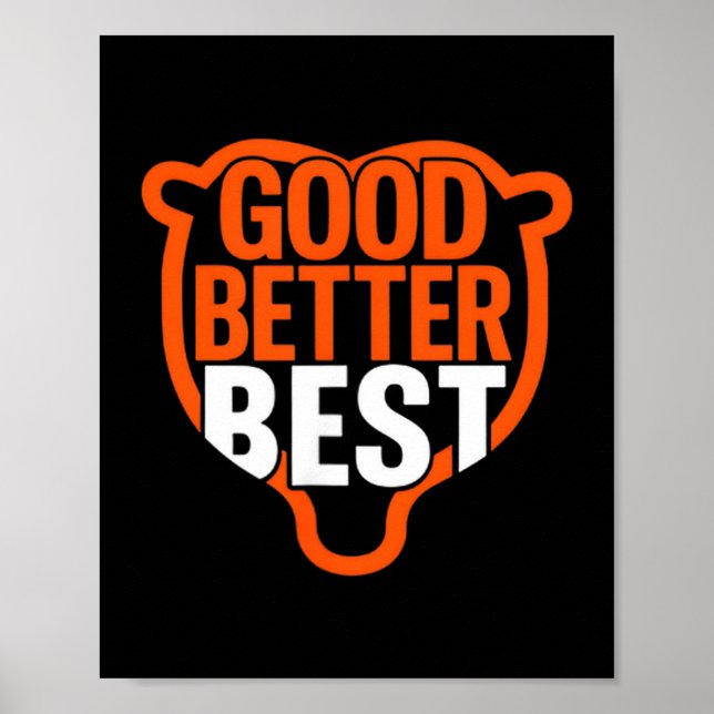Póster Good Better Never Let It Rest Motivation Bear Claw (Frente)