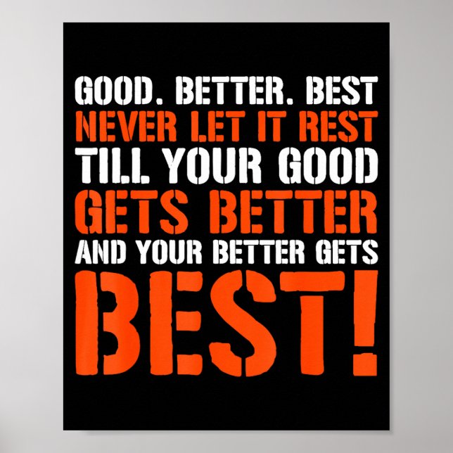 Póster Good Better Never Let It Rest Motivation Saying  (Frente)