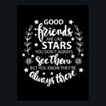 Póster Good Friends Are Like Stars<br><div class="desc">Good Friends Are Like Stars</div>