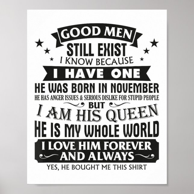 Póster Good Men Still Exist I Know I Have One Born In Nov (Frente)