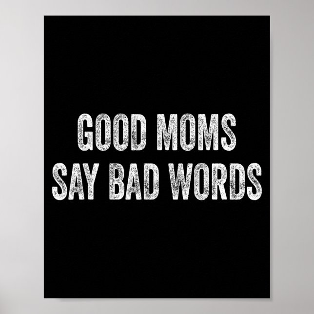 Póster Good moms say bad words funny quote  (Frente)