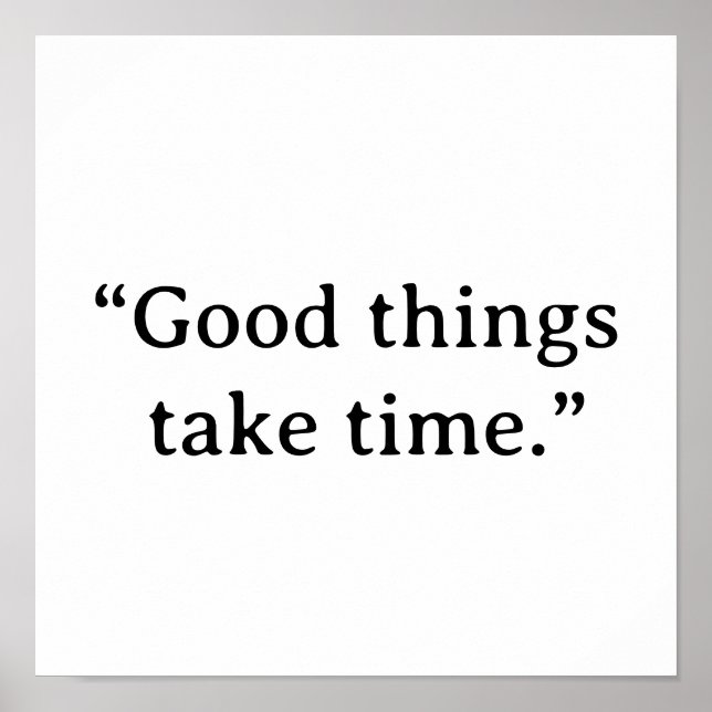 Póster Good Things Take Time Minimalist Typography (Frente)